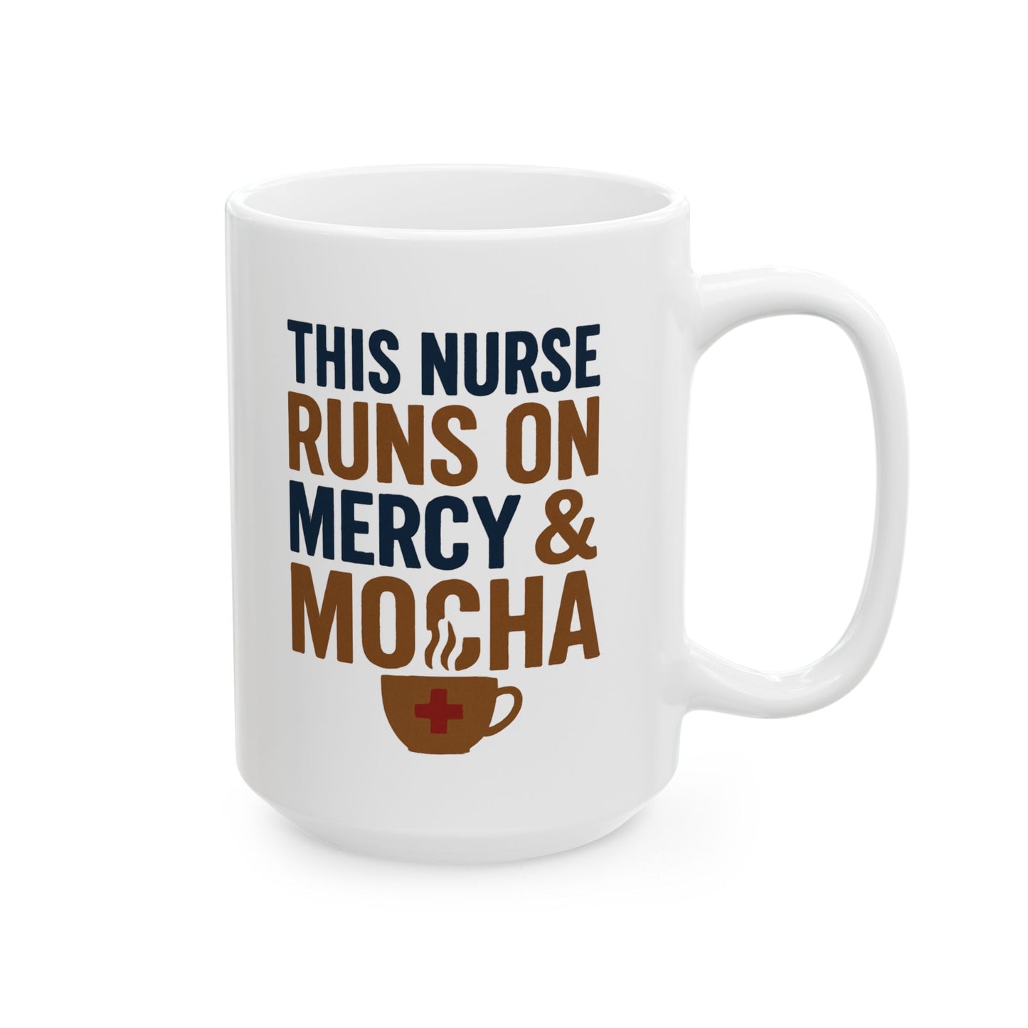 This Nurse Runs on Mercy & Mocha Mug | Christian Nurse Gift