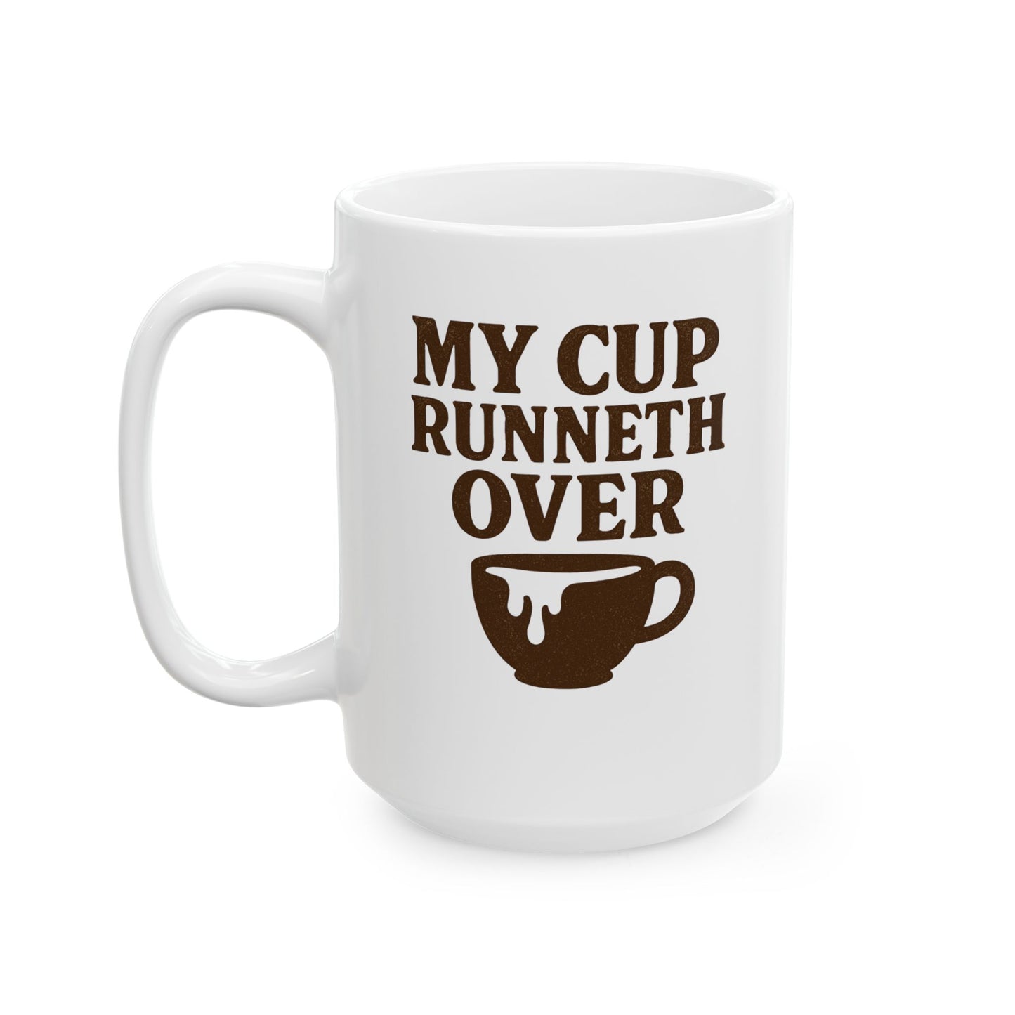 My Cup Runneth Over, Christian Coffee Lovers Mug