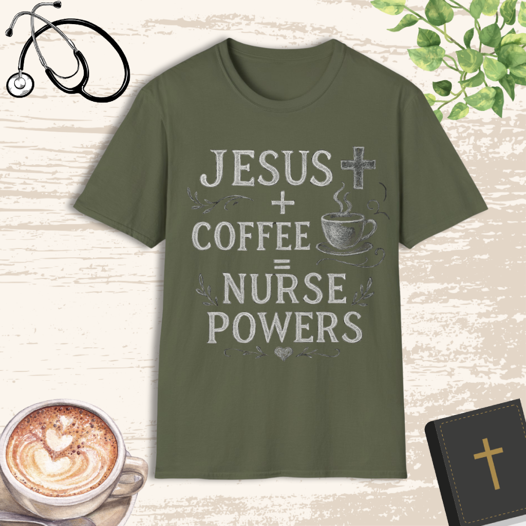 Jesus & Coffee = Nurse Powers T-Shirt – Christian Nurse Life Tee