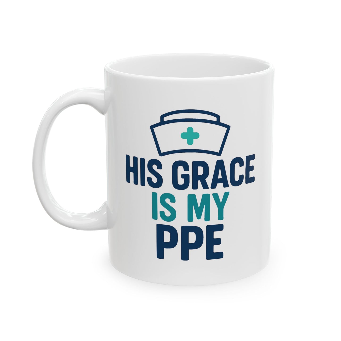 His Grace Is My PPE Mug | Faith-Inspired Nurse Mug