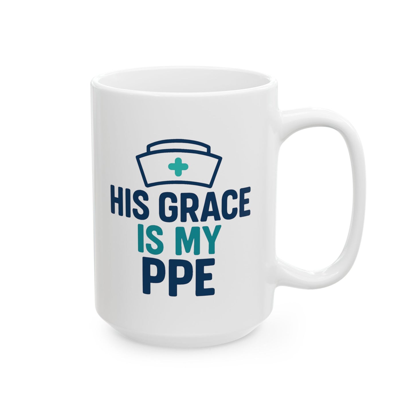 His Grace Is My PPE Mug | Faith-Inspired Nurse Mug
