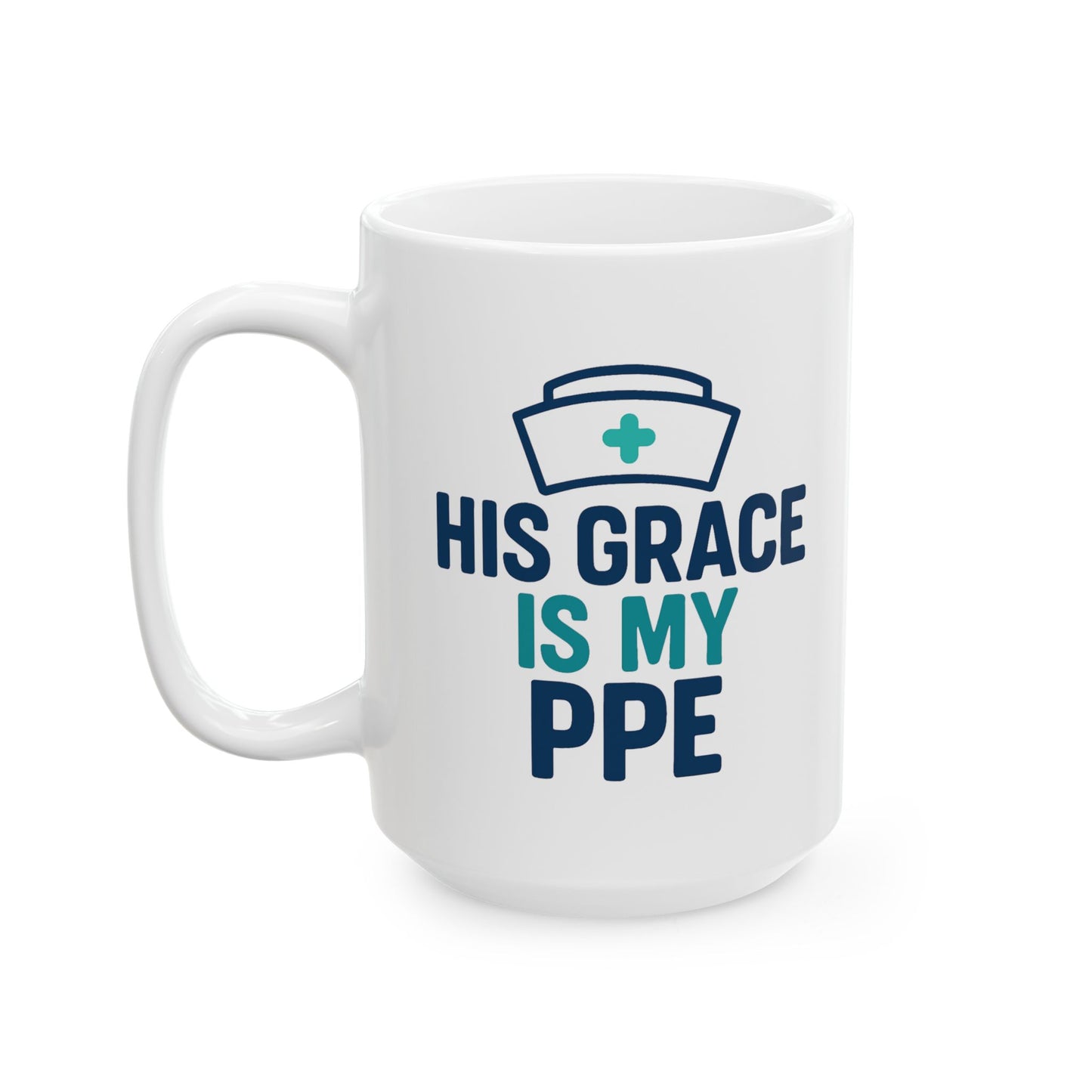 His Grace Is My PPE Mug | Faith-Inspired Nurse Mug