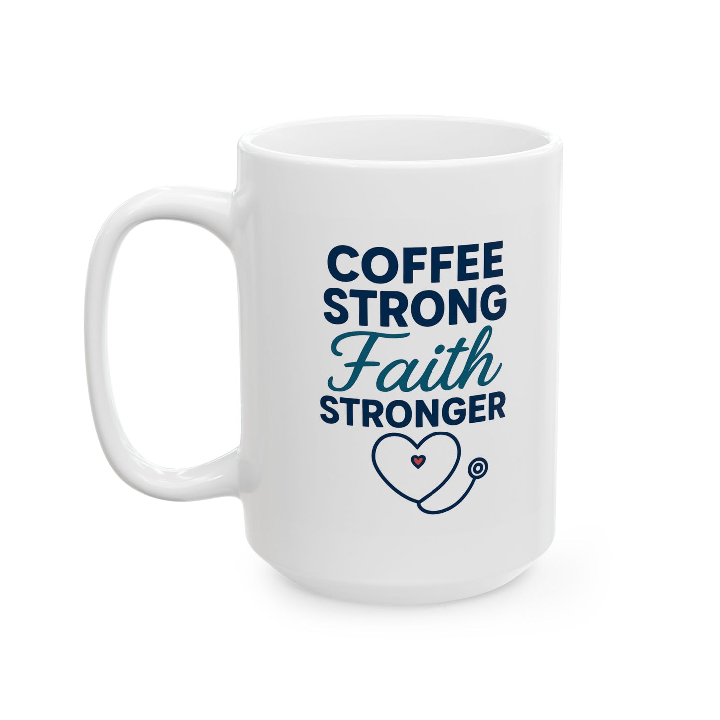 Faith Stronger Than Coffee Mug – Christian Nurse Coffee Cup Gift