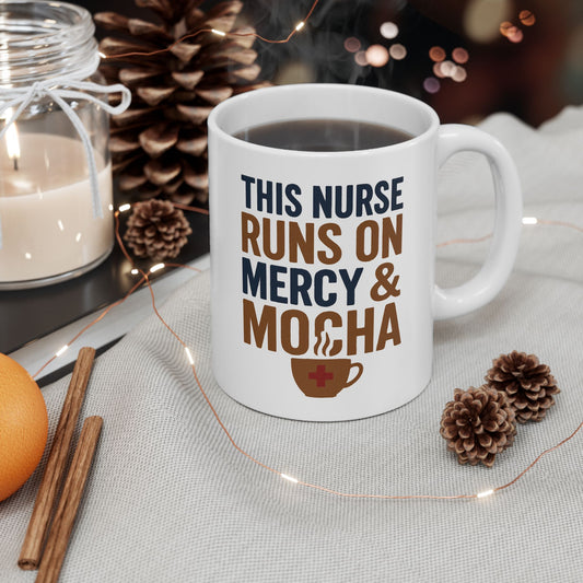 This Nurse Runs on Mercy & Mocha Mug | Christian Nurse Gift