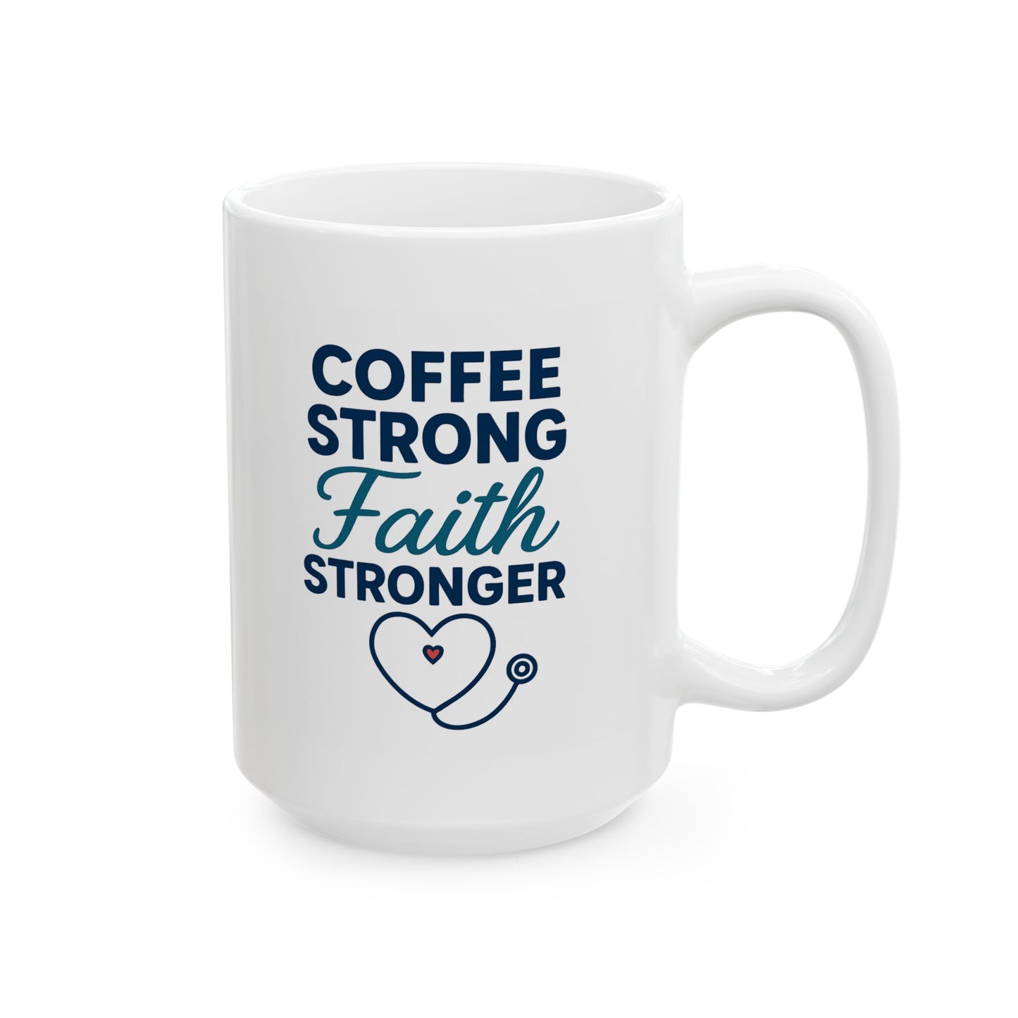 Faith Stronger Than Coffee Mug – Christian Nurse Coffee Cup Gift