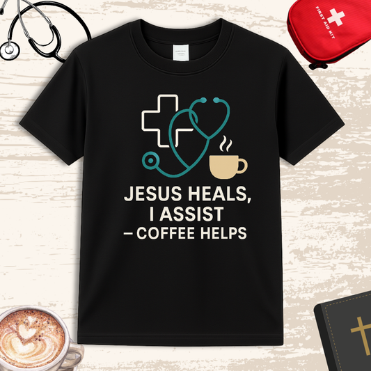 Jesus heals, I assist — powered by coffee
