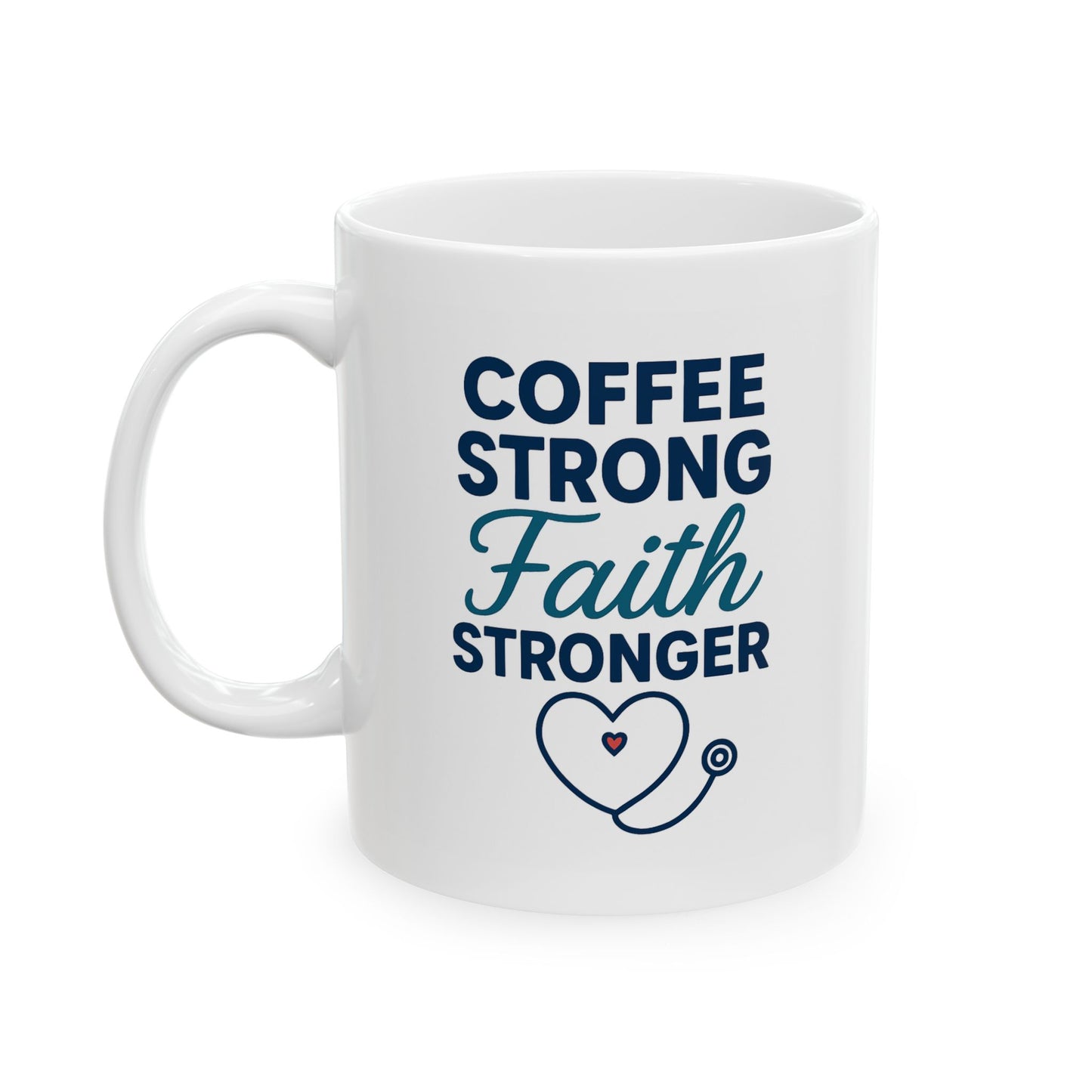 Faith Stronger Than Coffee Mug – Christian Nurse Coffee Cup Gift