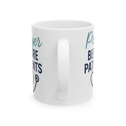 ☕ Prayer Before Patients Mug (11oz & 15oz)
