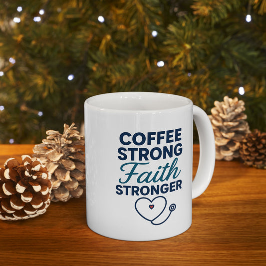 Faith Stronger Than Coffee Mug – Christian Nurse Coffee Cup Gift